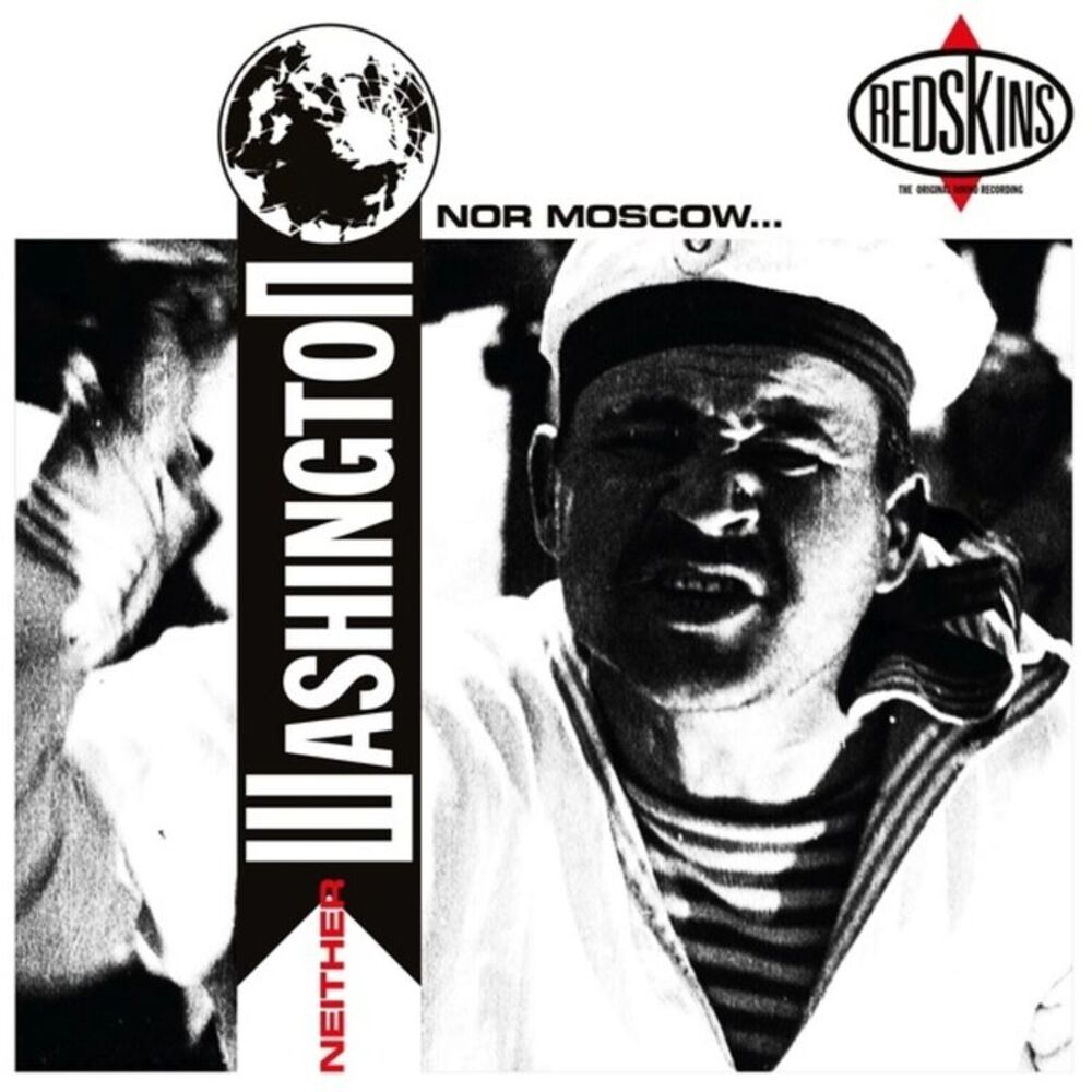 Redskins - Neither Washington Nor Moscow  CD